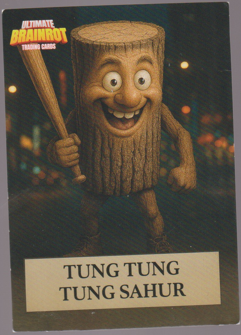 English Tung Tung Tung Sahur (Standard full-art design) Ultimate Brainrot Trading Cards single card, actual front scan